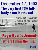 If proctological examinations ever become part of airport security, that's where Roger Ebert draws the line.